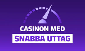 Casino med Snabba Uttag En Guide till Snabba Vinster Casino med Snabba Uttag En Guide till Snabba Vinster